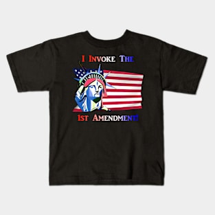 I Invoke the 1st Amendment Kids T-Shirt